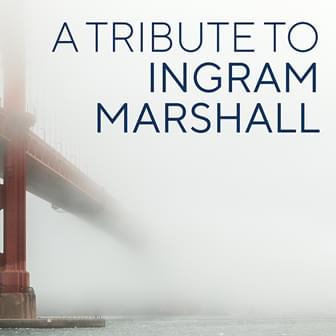 A Tribute to Ingram Marshall