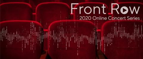 Front Row: 2020 Online Concert Series